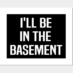 I'll Be In The Basement Drummer Drums Drum Posters and Art